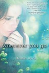 Wherever You Go by Heather Davis Wherever You Go by Heather Davis