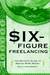 Six-Figure Freelancing (ebook)