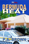 Bermuda Heat by P.A. Brown Bermuda Heat by P.A. Brown
