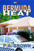 Bermuda Heat by P.A. Brown