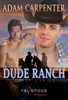 Dude Ranch (Capstone's #1) Dude Ranch (Capstone's #1)