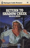 Return To Shadow Creek (Gothic Category Romances) Helen B. Hicks