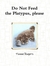 Do Not Feed the Platypus, P...