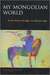 My Mongolian World