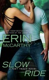 Slow Ride by Erin McCarthy Slow Ride by Erin McCarthy