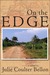 On the Edge by Julie Coulter Bellon