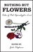 Nothing but Flowers: Tales of Post Apocalyptic Love