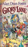 Glory Lane by Alan Dean Foster Glory Lane by Alan Dean Foster