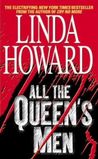 All the Queen's Men by Linda Howard All the Queen's Men by Linda Howard