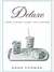 Deluxe: How Luxury Lost Its Luster (Hardcover)