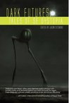 Dark Futures: Tales of Dystopia SF