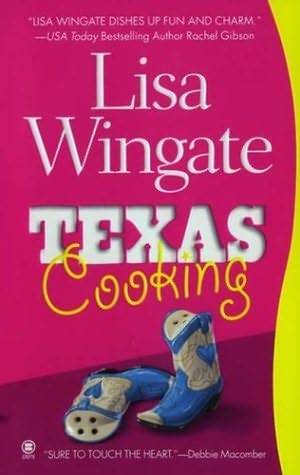 Texas Cooking - Lisa Wingate