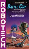 Battle Cry (Robotech, First Generation, #2) Battle Cry (Robotech, First Generation, #2)