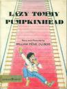 Lazy Tommy Pumpkinhead