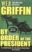 By Order Of The President (Presidential Agent, #1)