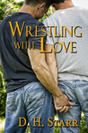 Wrestling with Love (Wrestling #2) Wrestling with Love (Wrestling #2)
