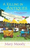 A Killing in Antiques by Mary Moody A Killing in Antiques by Mary Moody