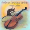 Frederico, the Mouse Violinist