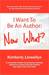 I Want to Be an Author: Now...