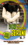 Kok Aku Nggak Bisa Berani Ya...?!