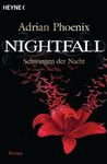 Nightfall - Schwingen der Nacht by Adrian Phoenix Nightfall - Schwingen der Nacht by Adrian Phoenix