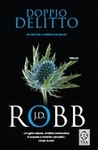 Doppio delitto by J.D. Robb