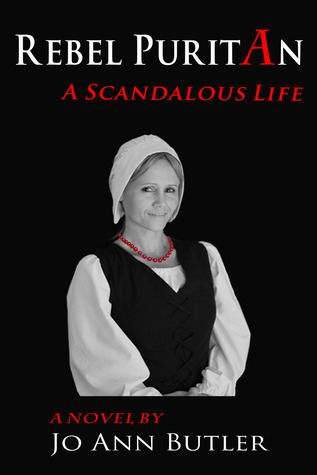 Rebel Puritan: A Scandalous Life