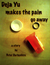 Deja Yu Makes the Pain Go A...