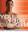 You Are Your Own Gym by Mark Lauren