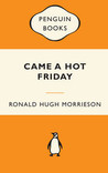 Came A Hot Friday