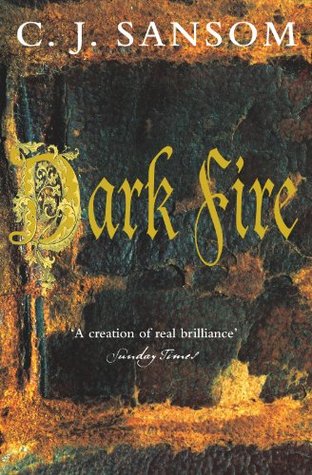 Dark Fire (Matthew Shardlake, #2)