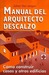 Manual del arquitecto descalzo. Cómo costruir casas y otros edificios (Perfect Paperback)