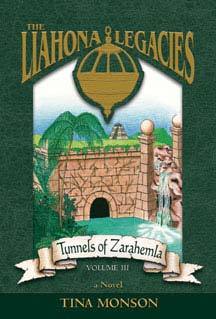 Tunnels of Zarahemla (The Liahona Legacies, #3) Tina Monson Tunnels of Zarahemla (The Liahona Legacies, #3) Tina Monson