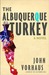 The Albuquerque Turkey: A Novel (ebook)