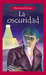 La Oscuridad (Hardcover)