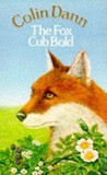 The Fox Cub Bold (Farthing Wood, #4) The Fox Cub Bold (Farthing Wood, #4)