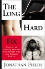 The Long Hard Fix: Create the Critical Mindset That Powers Diet & Exercise Success