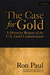 The Case for Gold: A Minority Report of the United State Gold Commission (Paperback)