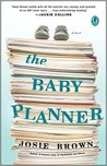 The Baby Planner by Josie Brown The Baby Planner by Josie Brown