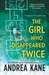 The Girl Who Disappeared Twice (Forensic Instincts, #1)