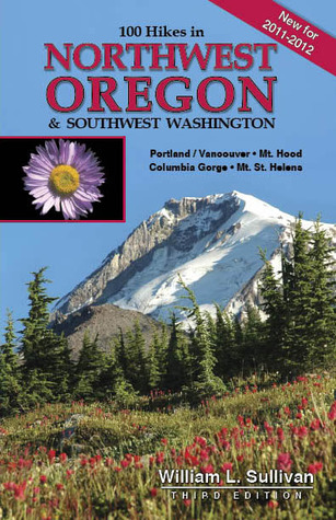 100 Hikes in Northwest Oregon & Southwest Washington
