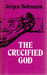 The Crucified God (Paperback)