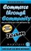 Commerce Through Community