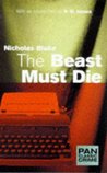 The Beast Must Die by Nicholas Blake The Beast Must Die by Nicholas Blake
