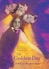 The Golden Day by Ursula Dubosarsky The Golden Day by Ursula Dubosarsky