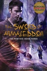 The Sword of Armageddon (The New Kid, #3)