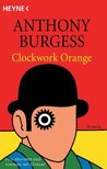 Clockwork Orange by Anthony Burgess
