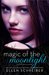 Magic of the Moonlight (Full Moon, #2) by Ellen Schreiber