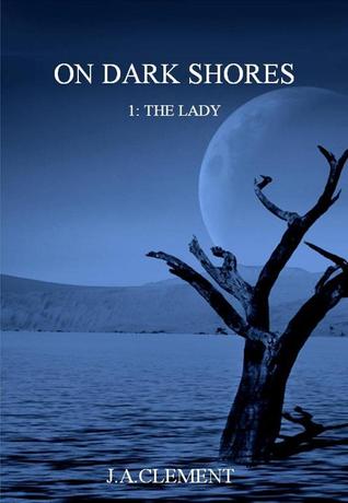 On Dark Shores: The Lady