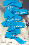 I Wore the Ocean in the Shape of a Girl by Kelle Groom I Wore the Ocean in the Shape of a Girl by Kelle Groom